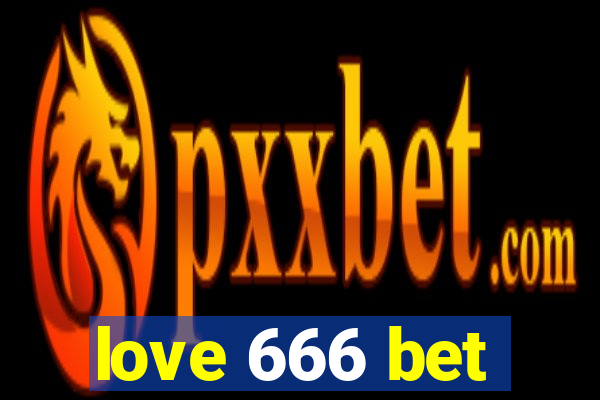 love 666 bet
